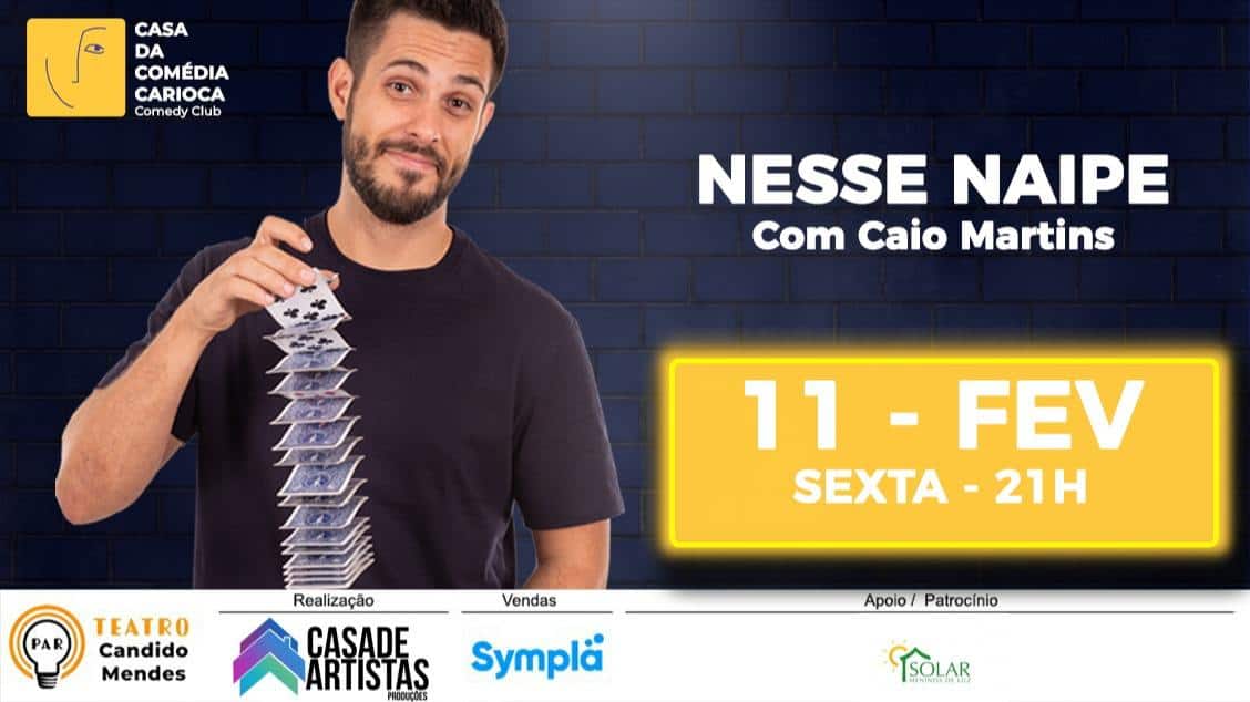 CASA DA COMÉDIA CARIOCA - NESSE NAIPE: com Caio Martins