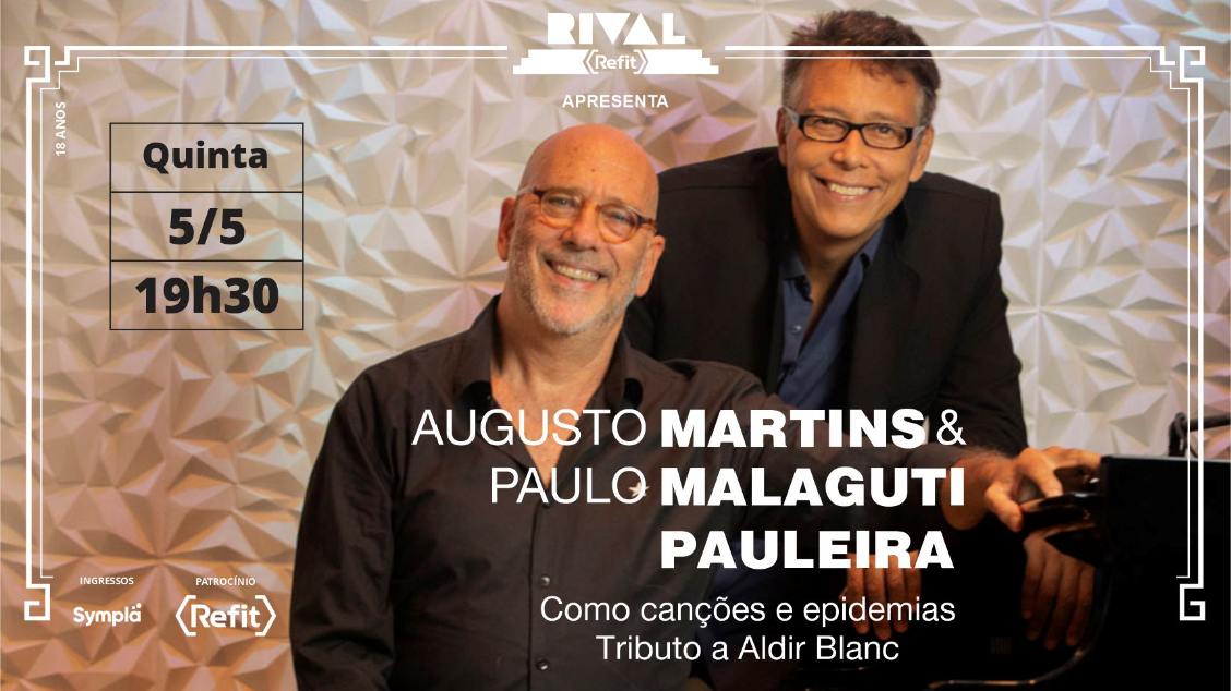 AUGUSTO MARTINS E PAULO MALAGUTI PAULEIRA HOMENAGEIAM ALDIR BLANC - show presencial