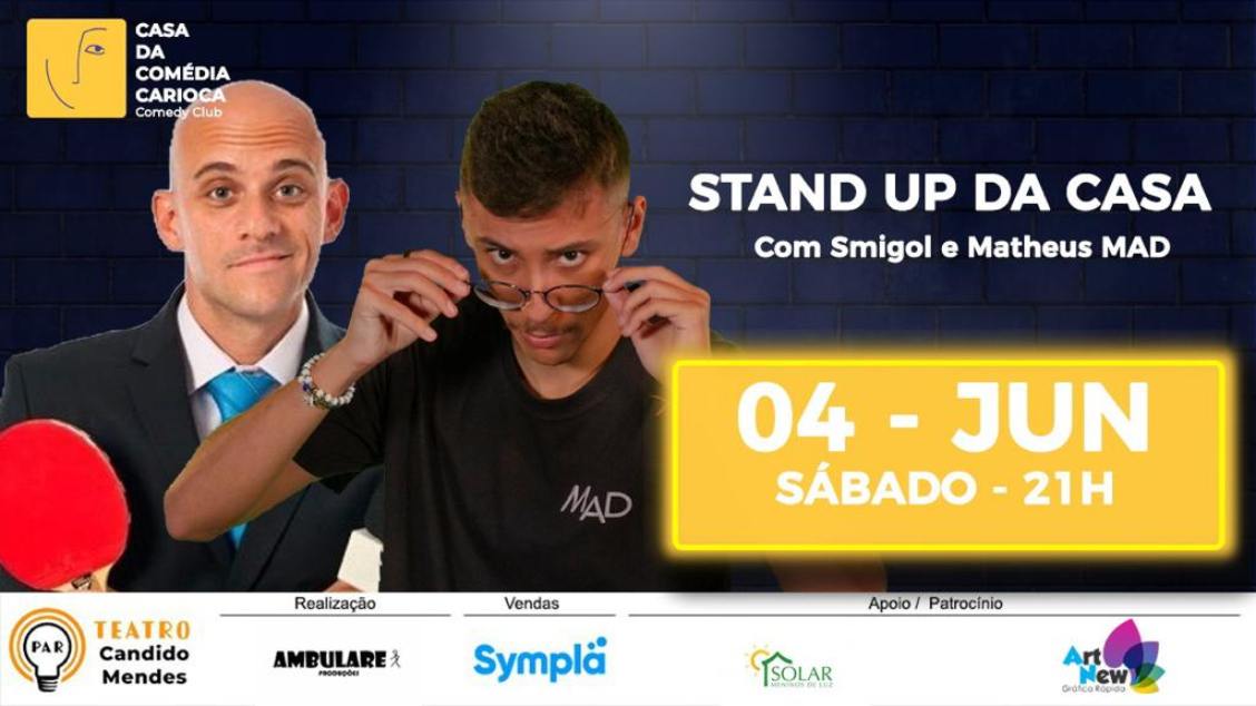 CASA DA COMÉDIA CARIOCA - STAND UP DA CASA com Smigol e Matheus MAD