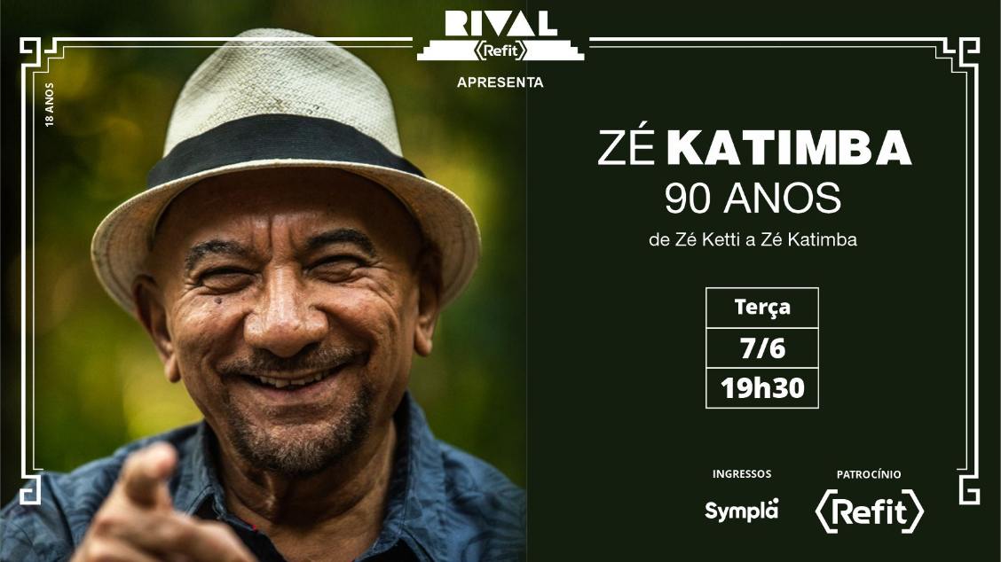 ZÉ KATIMBA - 90 anos de Zé Ketti a Zé Katimba