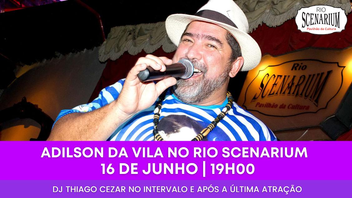 ADILSON DA VILA NO RIO SCENARIUM.1