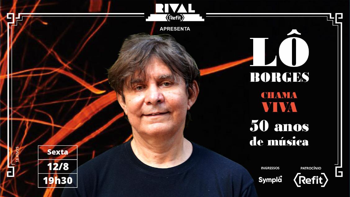LÔ BORGES - Chama Viva , 50 anos de música