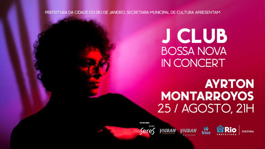 Bossa Nova in Concert Ayrton Montarroyos Agenda Cultural Rio de Janeiro