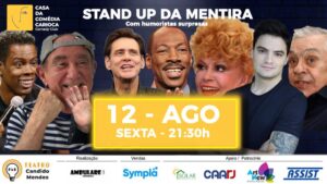CASA DA COMÉDIA CARIOCA - STAND UP DA MENTIRA: com humoristas surpresas