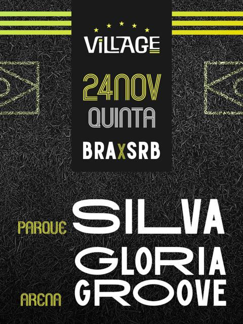 Village BRA SRB Silva (Parque) e Gloria Groove (Arena)