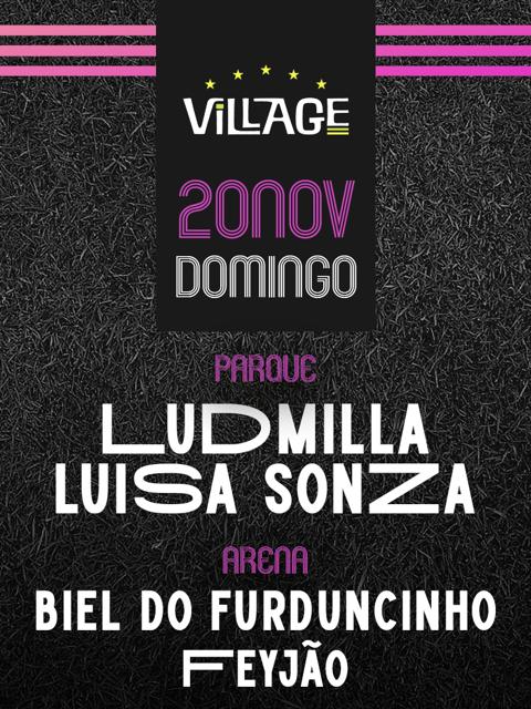 Village Ludmilla & Luisa Sonza