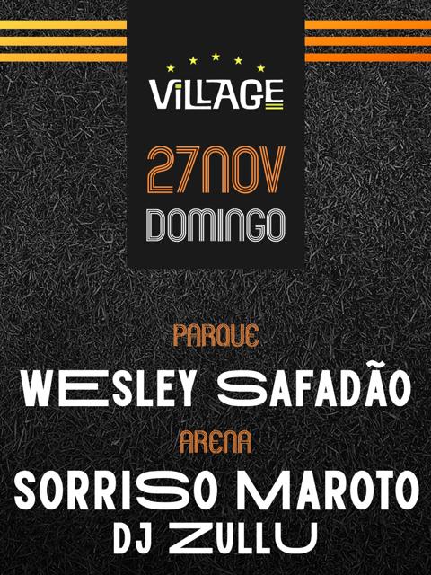 Wesley Safadão (Parque) & Sorriso Maroto & DJ Zullu (Arena)