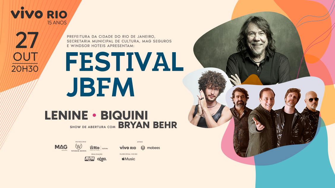 Festival JB FM - Lenine, Biquini e Bryan Behr