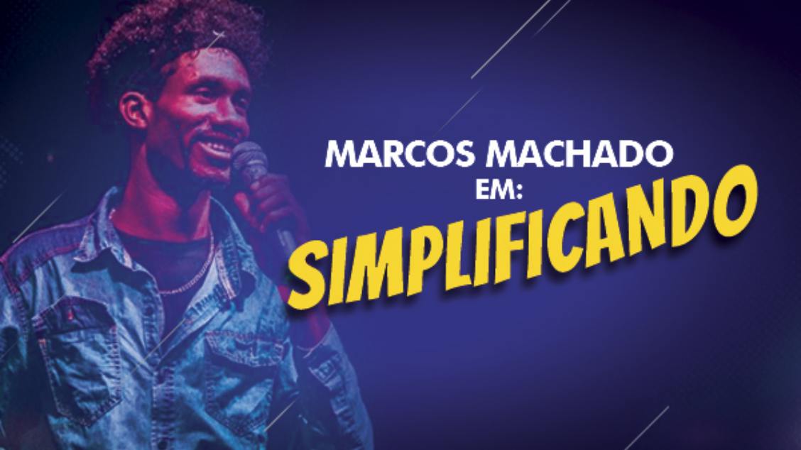 MARCOS MACHADO EM: SIMPLIFICANDO