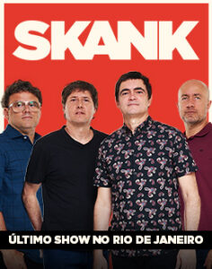 SKANK – ÚLTIMO SHOW NO RIO DE JANEIRO