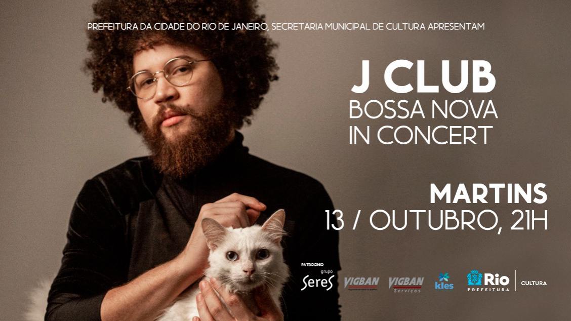 JClub Bossa Nova in Concert :: Martins
