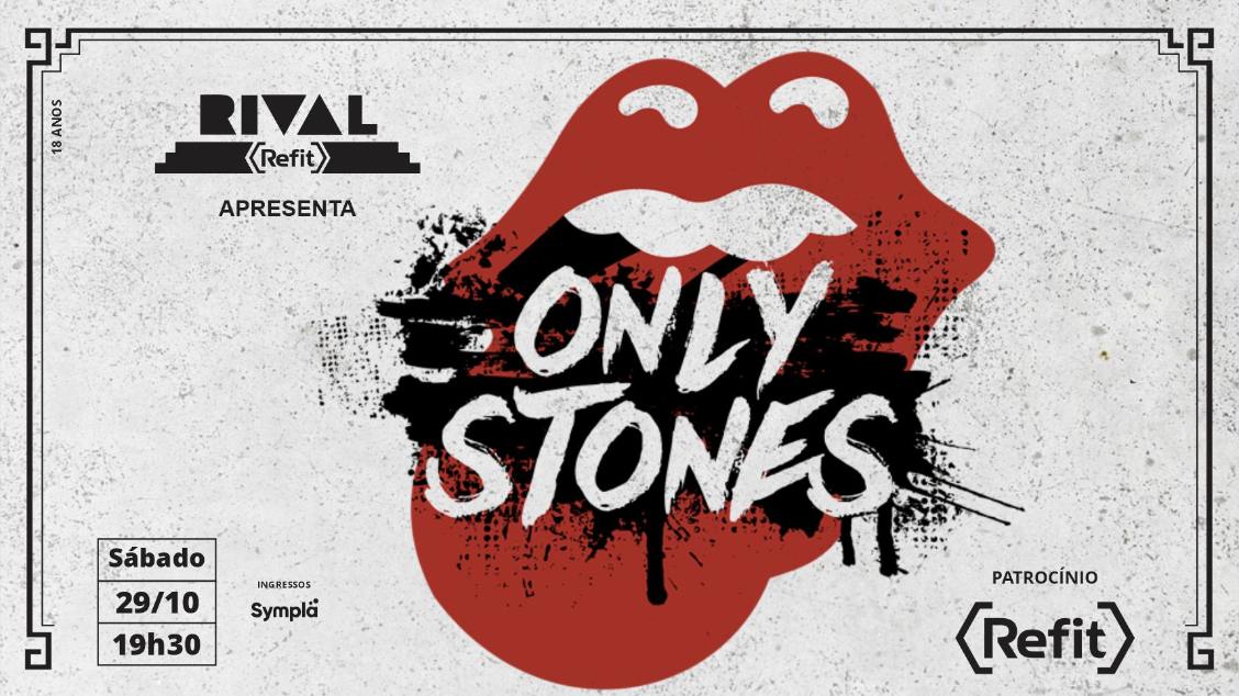 ONLY STONES TEATRO RIVAL REFIT
