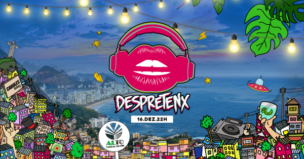 DESPRETENX | 16/12 - 22H | ALTO VIDIGAL BRASIL