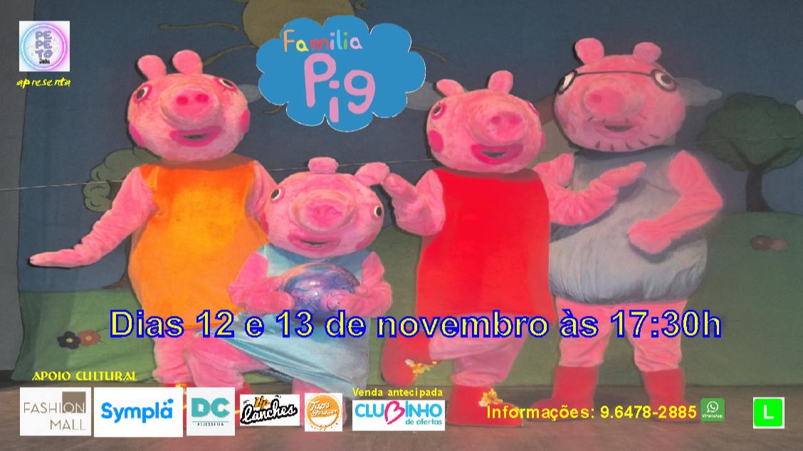 FAMILIA PIG no Teatro Fashion Mall