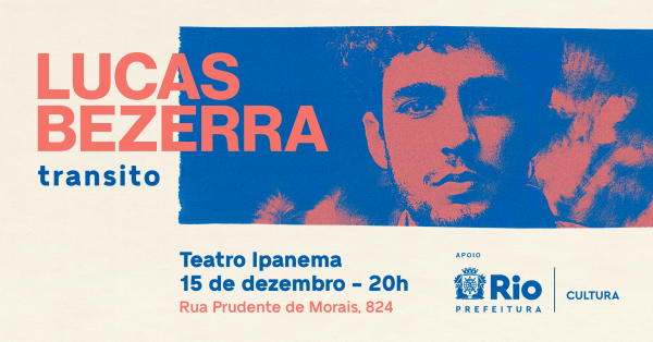 LUCAS BEZERRA no Teatro Ipanema