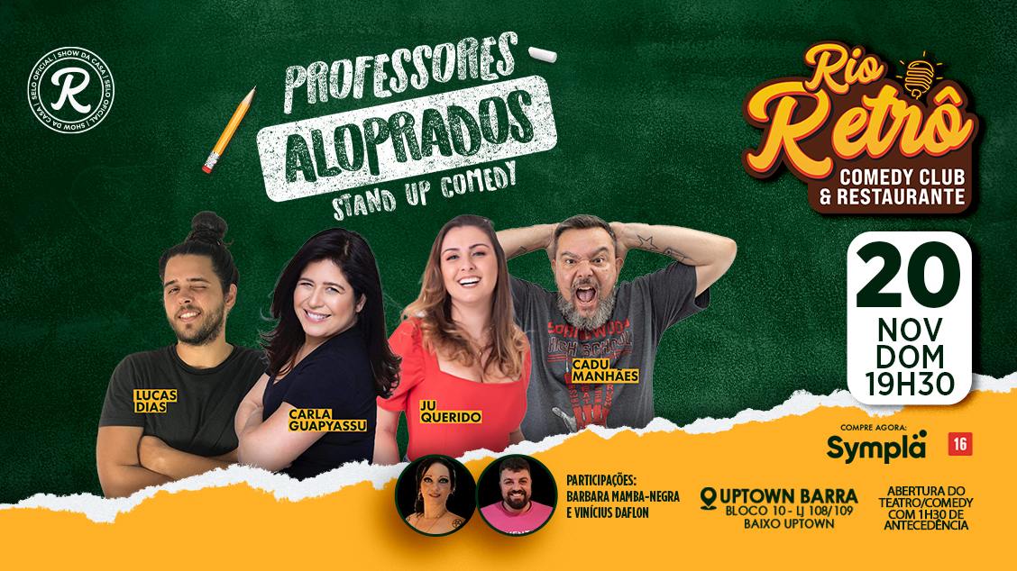 PROFESSORES ALOPRADOS NO RIO RETRÔ COMEDY CLUB