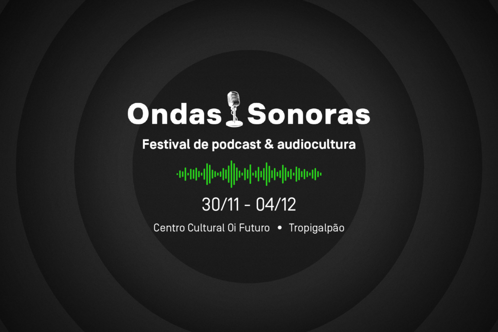 Festival Ondas Sonoras no CC OI FUTUTO