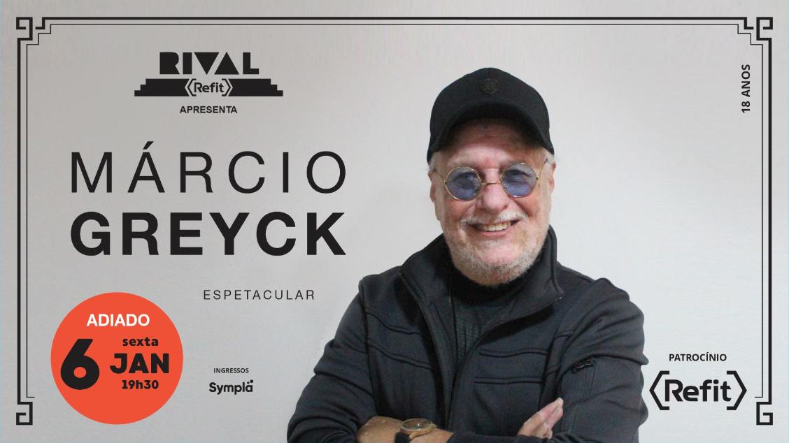 MÁRCIO GREYCK “ESPETACULAR” NO TEATRO RIVAL REFIT