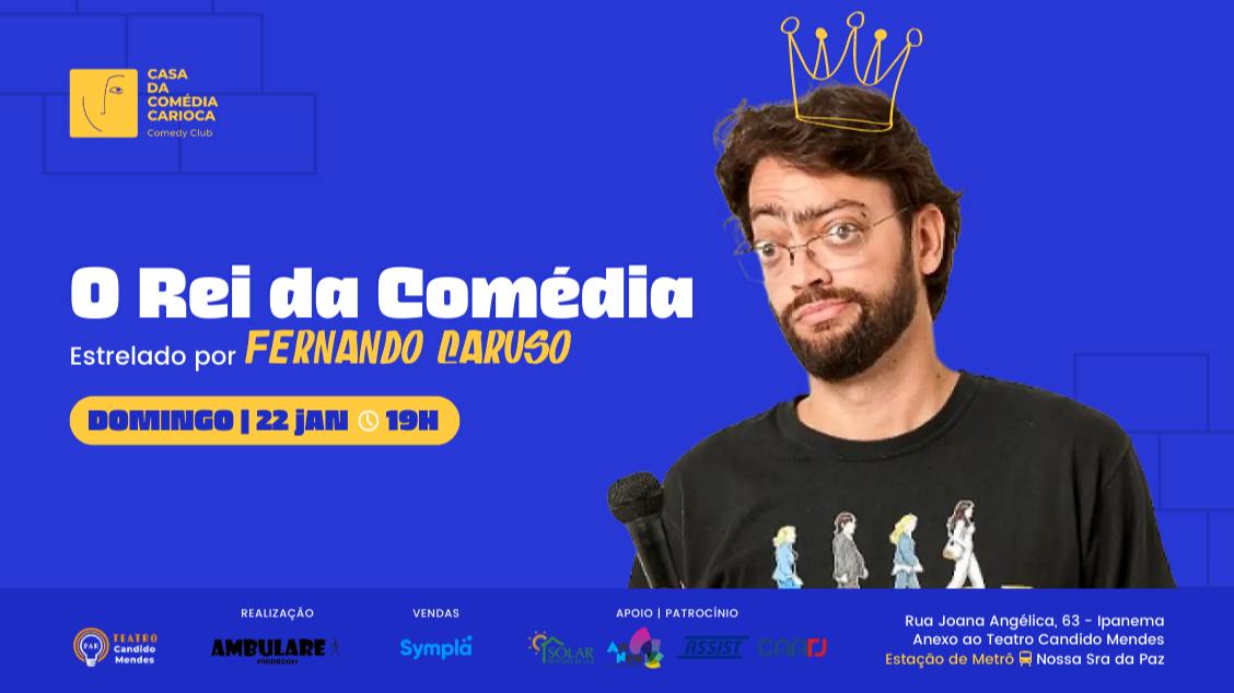 O REI DA COMÉDIA com Fernando Caruso NO TEATRO CANDIDO MENDES