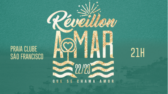 Reveillon Amar 2023 na Praia clube São Francisco