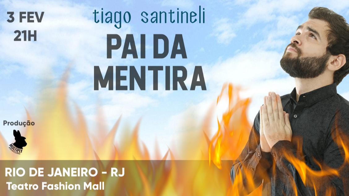 Tiago Santinelli- Pai da mentira no Teatro Fashion Mall