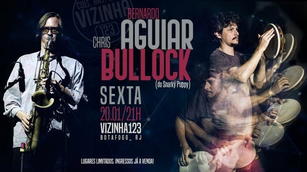BERNARDO AGUIAR & CHRIS BULLOCK _ ao vivo na Vizinha 123