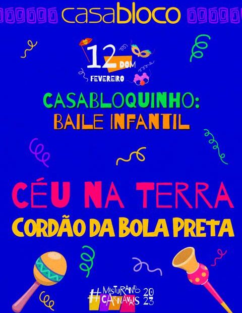 CASABLOCO 2023 | 12/02 - CASABLOQUINHO: BAILE INFANTIL