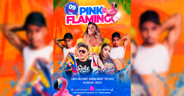 Pink Flamingo Segunda 09 de Janeiro - 20h