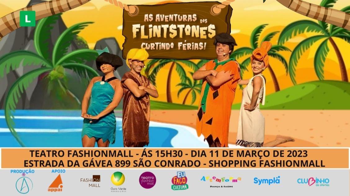 As Aventuras dos Flintstones Curtindo Férias no Teatro Fashion Mall