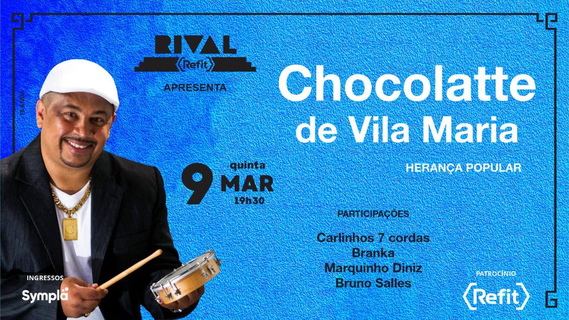 CHOCOLATTE DE VILA MARIA NO TEATRO RIVAL REFIT