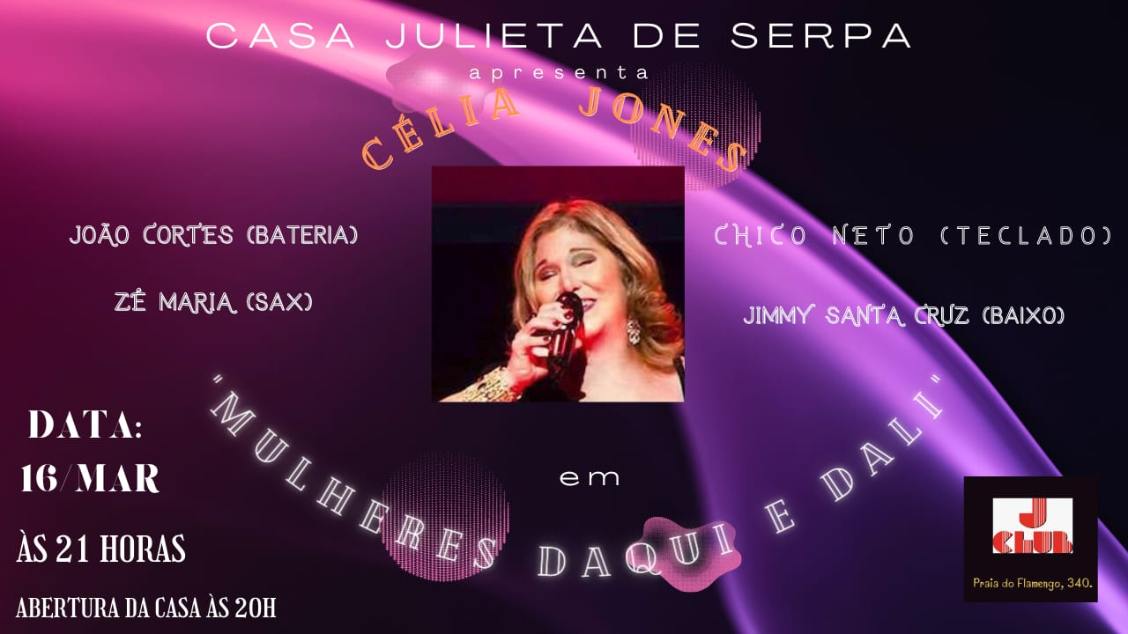 Célia Jones no show “ Mulheres daqui e dali” na CASA DE ARTE E CULTURAL JULIETA DE SERPA
