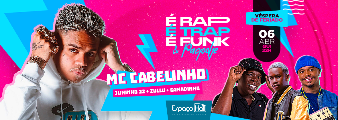 É Rap, É Trap, É Funk E Pagodje no ESPAÇO HALL