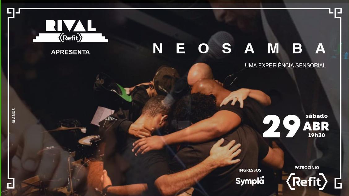 NEOSAMBA, Uma experiência sensorial no TEATRO RIVAL REFIT