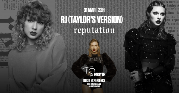 RJ Taylor's Version: REPUTATION @tspartybr no ROCK EXPERIENCE