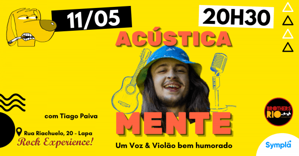 Acústica Mente com Tiago Paiva no Rock Experience
