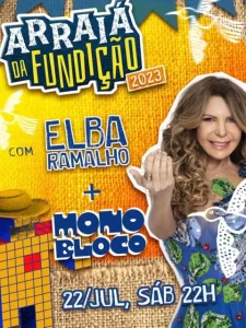 Arraiá da Fundição com Monobloco e Elba Ramalho na FUNDIÇÃO PROGRESSO
