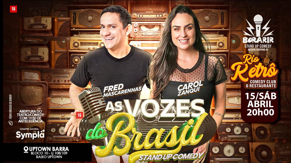 BORA RIR STAND UP COMEDY "As vozes do Brasil " com Fred Mascarenhas e Carol Zanqui NO RIO RETRO COMEDY CLUB