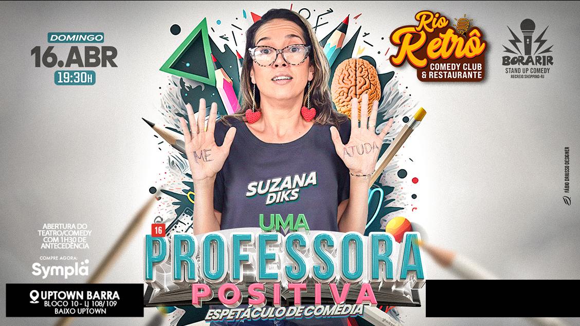 BORA RIR STAND UP COMEDY - Uma Professora Positiva com Suzana Diks no RIO RETRO COMEDY CLUB
