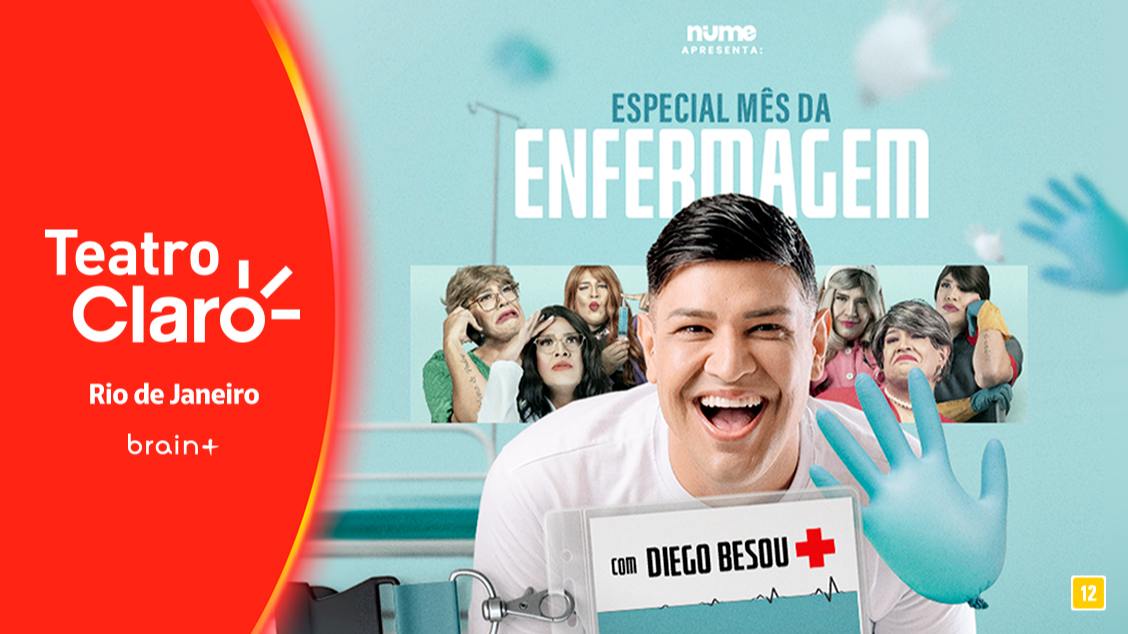 Diego Besou | Especial Mês da Enfermagem NO TEATRO CLARO RIO