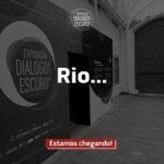 Exposição Diálogo no Escuro chega ao Rio
