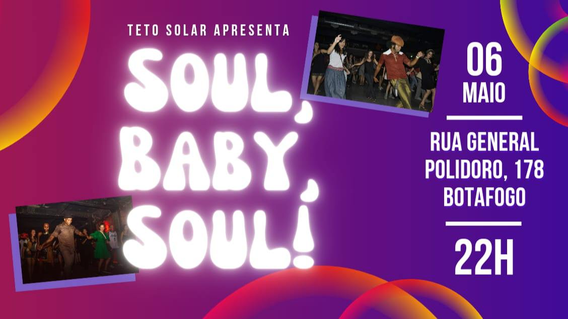 Festa SOUL, BABY, SOUL no Teatro Solar de Botafogo