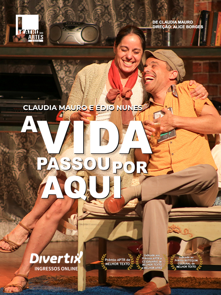 A VIDA PASSOU POR AQUI no Teatro das Artes