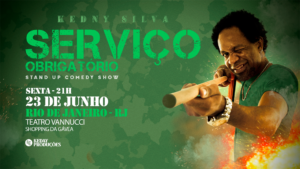 Kedny Silva no Rio de Janeiro - Serviço Obrigatório - Stand Up Comedy NO TEATRO VANNUCCI