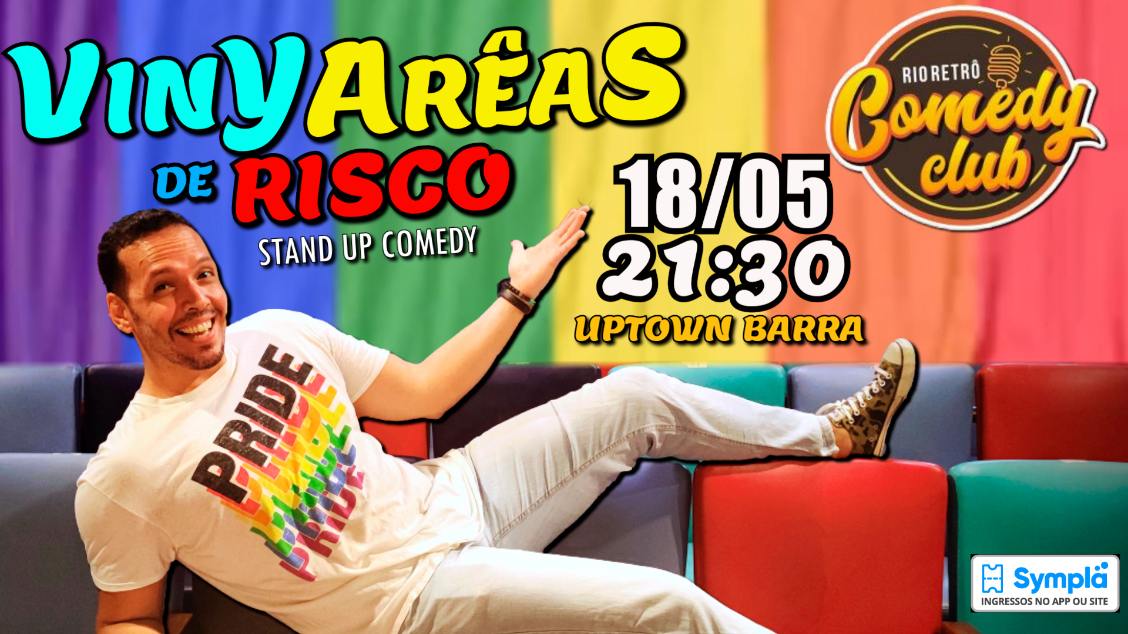 STAND UP COMEDY - VINY ARÊAS DE RISCO (18 DE MAIO) NO RIO RETRO COMEDY CLUB