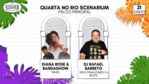 DIANA ROSE & BANDASHOW 21.05 NO RIO SCENARIUM