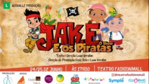 JAKE E OS PIRATAS O SHOW no TEATRO FASHION MALL - RJ