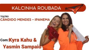 Kalcinha Roubada no TEATRO CÂNDIDO MENDES