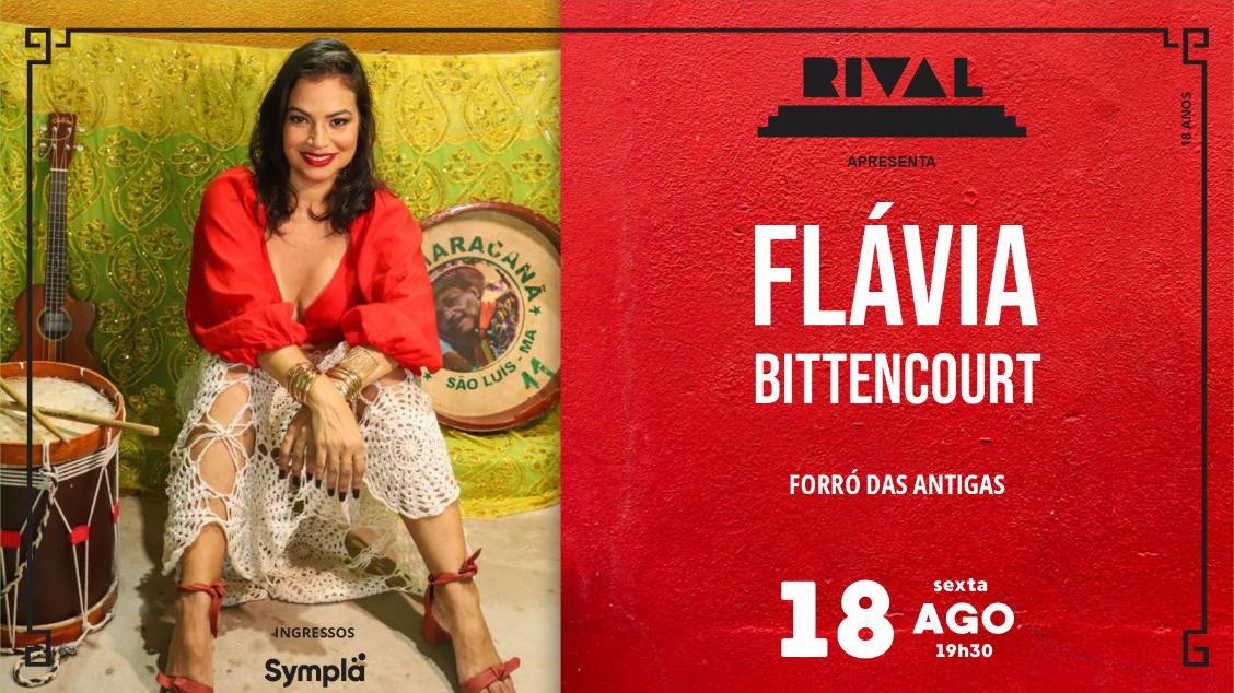 FLÁVIA BITTENCOURT no show “FORRÓ DAS ANTIGAS” no TEATRO RIVAL REFIT