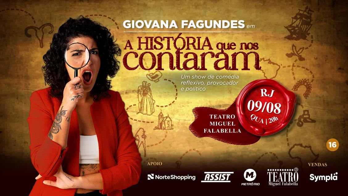 GIOVANA FAGUNDES no RIO DE JANEIRO - "A História que nos Contaram" - Stand up Comedy NO TEATRO MIGUEL FALABELLA