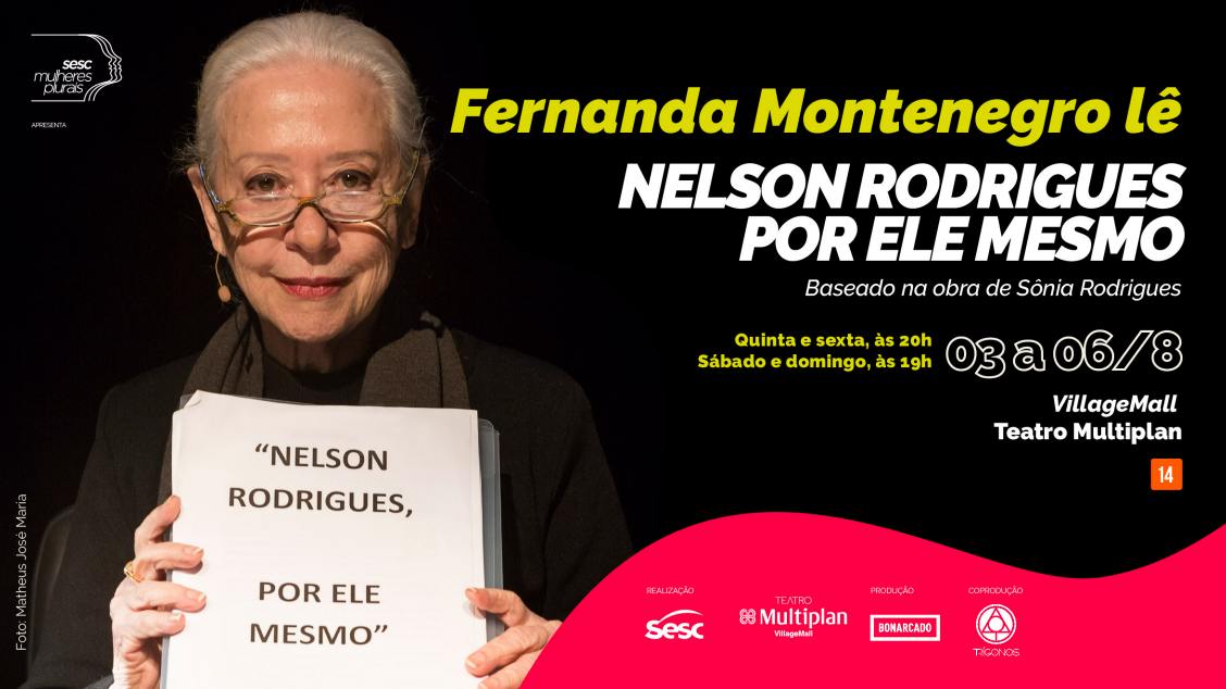 Nelson Rodrigues com Fernanda Montenegro no TEATRO MULTIPLAN